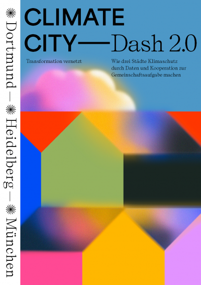 Climate City Dash 2.0: Transformation vernetzt: wie drei Städte Klimaschutz durch Daten und Kooperation zur Gemeinschaftsaufgabe machen